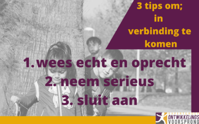 3 tips om…… met (hoogbegaafde) kinderen in verbinding te komen